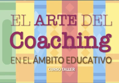 El Arte del Coaching en el Ámbito Educativo